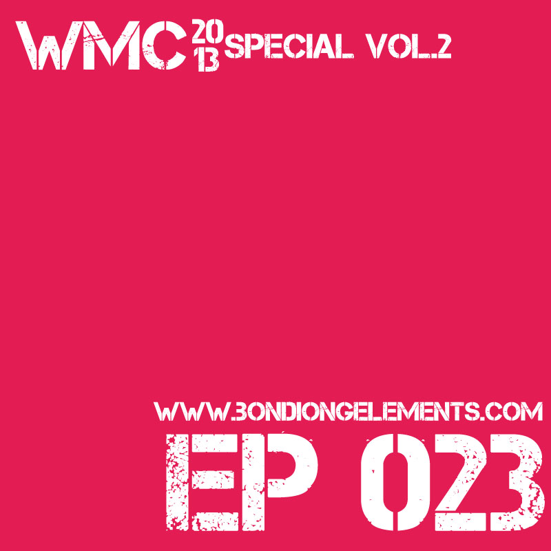 The Bondcast EP023 WMC`13 Special Edition Vol.2 (2/3)