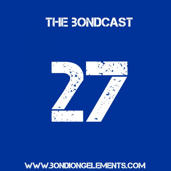 The Bondcast Episode 027