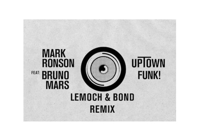 Mark Ronson Feat. Bruno Mars – Uptown Funk (LeMoch & Bond Main Mix)