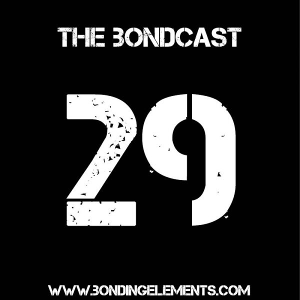 The Bondcast Episode 029