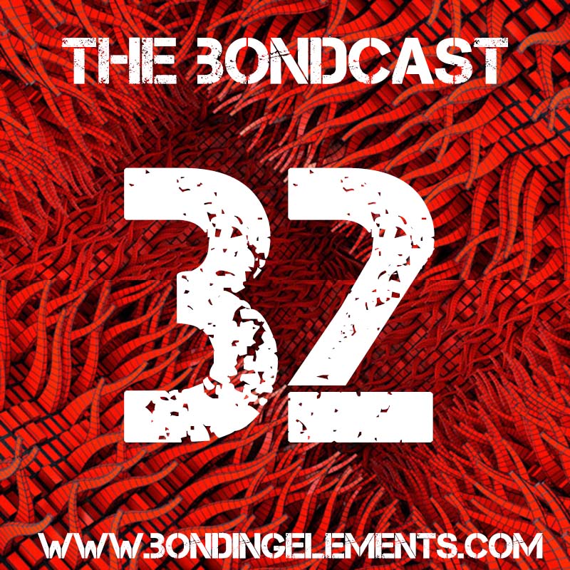 The Bondcast EP032