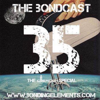 The Bondcast EP035 The LeMoch Special