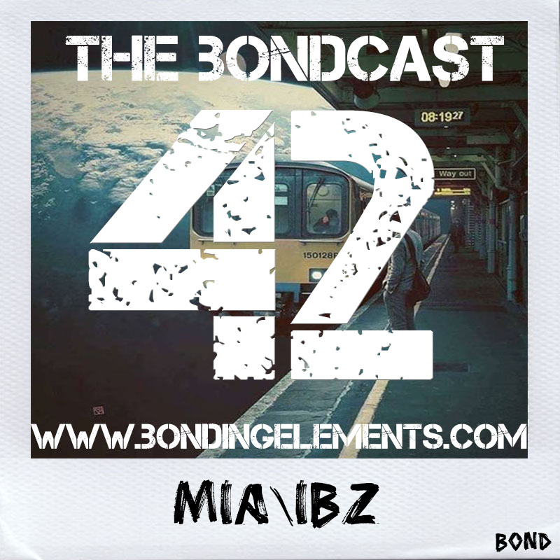 The Bondcast EP042 MIA/IBZ