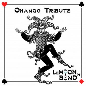 LeMoch And Bond – Chango Tribute