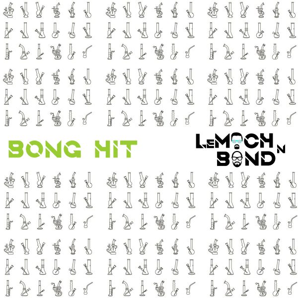 LeMoch and Bond – Bong Hit