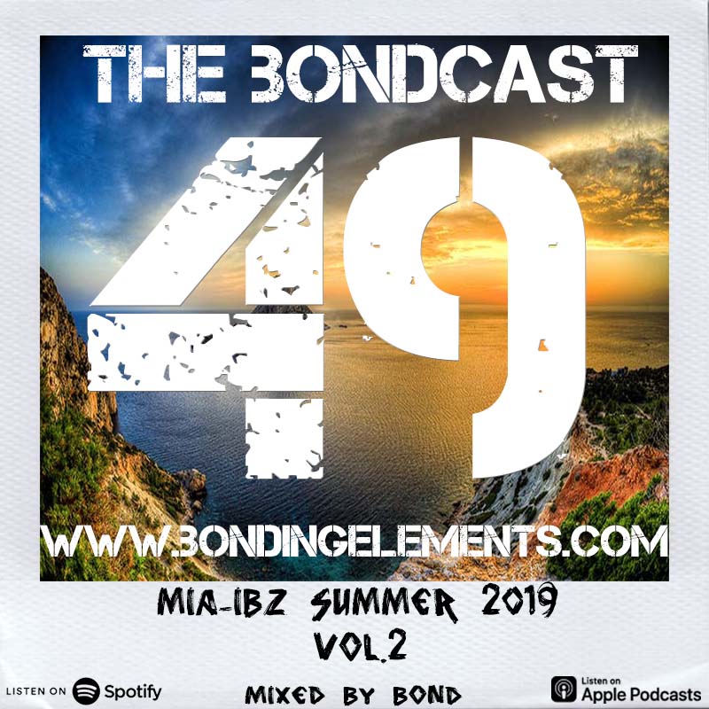 The Bondcast EP049 Summer 2019 MIAMI 2 IBIZA VOL.2