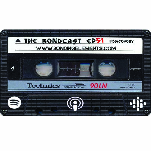The Bondcast EP051 Ibiza 2019 #DiscoPony Part. 1