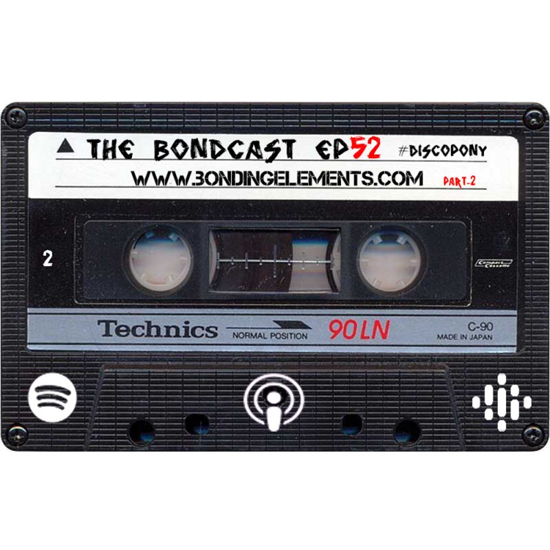 The Bondcast EP052 Ibiza 2019 #DiscoPony Part.2